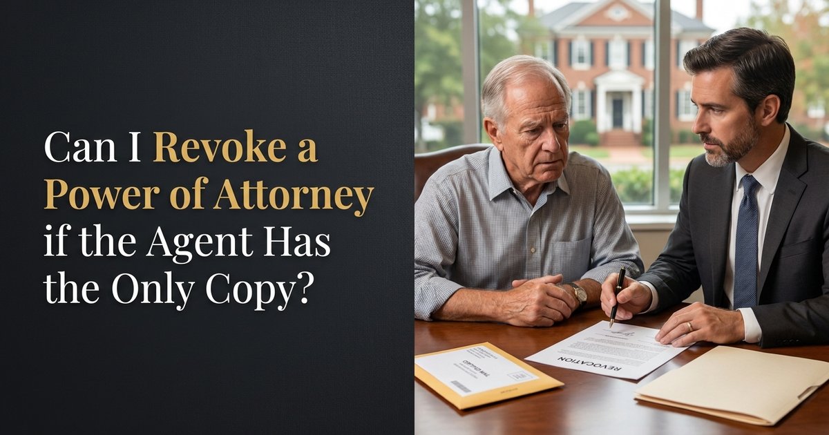 Can I cancel a power of attorney if the other person has the only copy of the document? NC