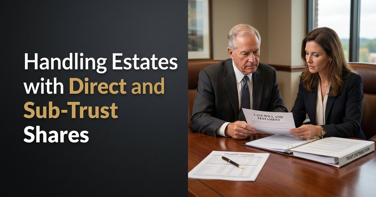 How do we distribute inherited assets when the will requires some beneficiaries to receive their share outright but other beneficiaries must receive theirs through sub-trusts? NC