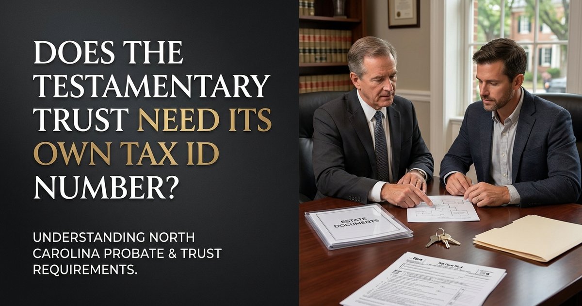 Does the testamentary trust need its own tax ID number, and can the estate’s tax ID number be used instead? NC